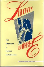 Liberty/Libert : The American and French Experiences