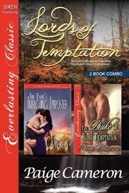 Lords of Temptation [The Earl's Intriguing Imposter: The Duke's Blind Temptation] [The Paige Cameron Collection] (Siren Publishing Everlasting Classic)