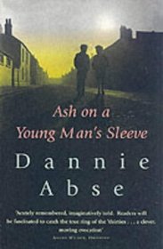 Ash on a Young Man's Sleeve: A Novel of the 1930's