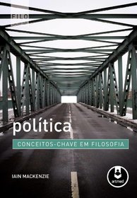 Poltica. Conceitos-Chave em Filosofia (Em Portuguese do Brasil)