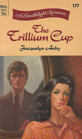 The Trillium Cup (Candlelight Romance, No 177)