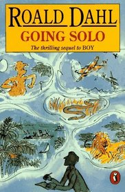 Going Solo (Roald Dahl's Autobiography, Bk 2)