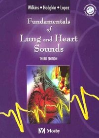 Fundamentals of Lung and Heart Sounds, Third Edition (Book  CD-ROM)