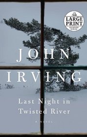 Last Night in Twisted River: A Novel (Random House Large Print)