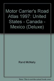 1997 Deluxe Motor Carriers' Road Altas: United States, Canada, Mexico (Deluxe)