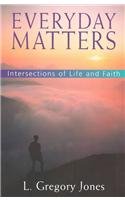 Everyday Matters: Intersection of Life and Faith