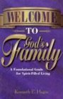 Welcome to God's Family: A Foundational Guide for Spirit-Filled Living