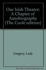 Our Irish Theater (Coole Edition, 4)