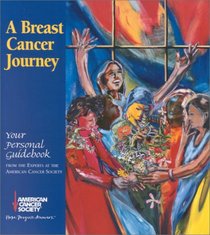 A Breast Cancer Journey: Your Personal Guidebook