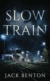 Slow Train (The Slim Hardy Mysteries)