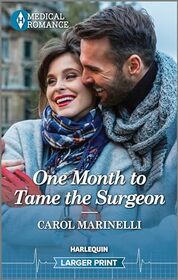 One Month to Tame the Surgeon (Harlequin Medical, No 1375) (Larger Print)