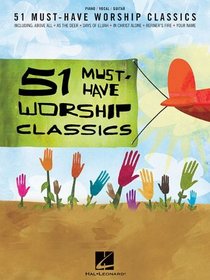 51 Must-Have Worship Classics (Piano/Vocal/Guitar Songbook)