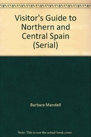 Visitor's Guide to Northern and Central Spain (Serial)