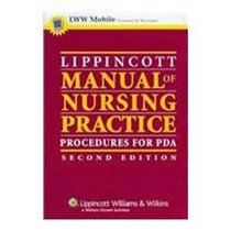 Lippincott Manual of Nursing Practice: Procedures for PDA: Powered by Skyscape, Inc. (Lippincott Manual of Nursing Practice)