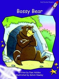 Bossy Bear: Level 3: Fluency (Red Rocket Readers: Fiction Set B)