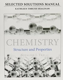 Student's Selected Solutions Manual for Chemistry: Structure and Properties