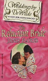 The Reluctant Bride (Weddings by DeWilde, Bk 2)