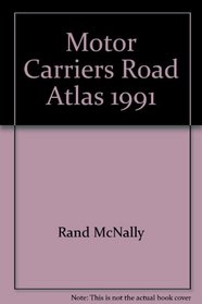 Motor Carriers Road Atlas 1991