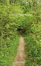 Underground Rivers: Poems