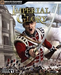 Imperial Glory Official Strategy Guide (Official Strategy Guides (Bradygames))
