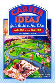 Career Ideas for Kids Who Like Music and Dance (Career Ideas for Kids)