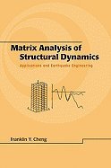 Matrix Analysis of Structural Dynamics: Applications and Earthquake Engineering