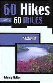 60 Hikes Within 60 Miles: Nashville (60 Hikes within 60 Miles)