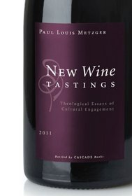 New Wine Tastings: Theological Essays of Cultural Engagement