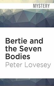 Bertie and the Seven Bodies (Prince of Wales, Bk 2) (Audio CD) (Unabridged)