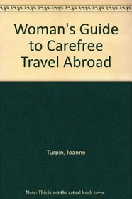 Woman's Guide to Carefree Travel Abroad