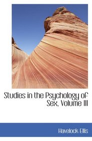 Studies in the Psychology of Sex, Volume III