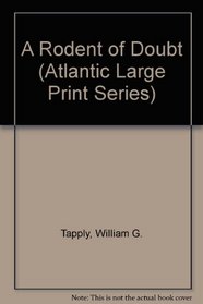 A Rodent of Doubt (Atlantic Large Print Series)