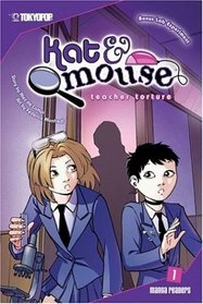 Kat & Mouse 1: Teacher Torture (Kat and Mouse (Graphic Novels))