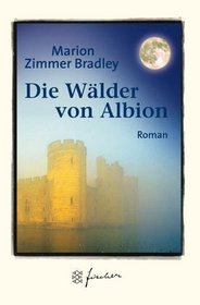 Die Wlder von Albion. Jubilums- Edition.