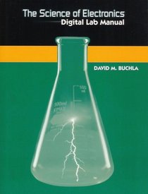 The Lab Manual for Science of Electronics: Digital