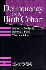 Delinquency in a Birth Cohort (Studies in Crime and Justice)