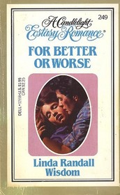 For Better or Worse (Candlelight Ecstasy Romance, No 249)