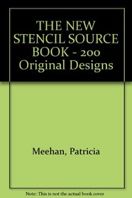 THE NEW STENCIL SOURCE BOOK - 200 Original Designs