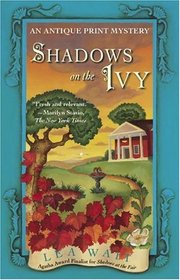 Shadows on the Ivy (Antique Print Mystery, Bk 3)