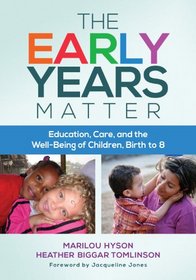 The Early Years Matter: Education, Care, and the Well-Being of Children, Birth to 8 (Early Childhood Education)