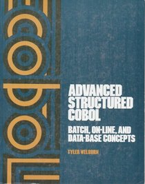 Advanced Structured Cobol: Batch, On-Line, and Data-Base Concepts