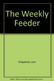 The Weekly Feeder