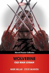 WOLVERINE: OLD MAN LOGAN [MARVEL PREMIER COLLECTION]