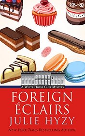 Foreign clairs (A White House Chef Mystery)