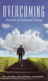 Overcoming: Portraits of Faith and Victory