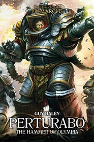 Perturabo: The Hammer of Olympia (The Horus Heresy: Primarchs)
