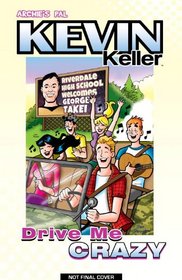 Kevin Keller: Drive Me Crazy (Archie and Friends All-Stars)