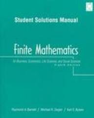 Finite Mathematics for Business, Economics, Life Sciences, and Social Sciences: Student Solutions Manual