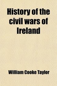 History of the civil wars of Ireland