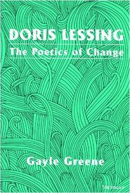 Doris Lessing : The Poetics of Change